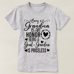 Being A Grandma Is An Honour Being Great Grandma T-Shirt