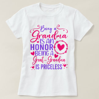 Being A Grandma Is An Honour Being Great Grandma T-Shirt