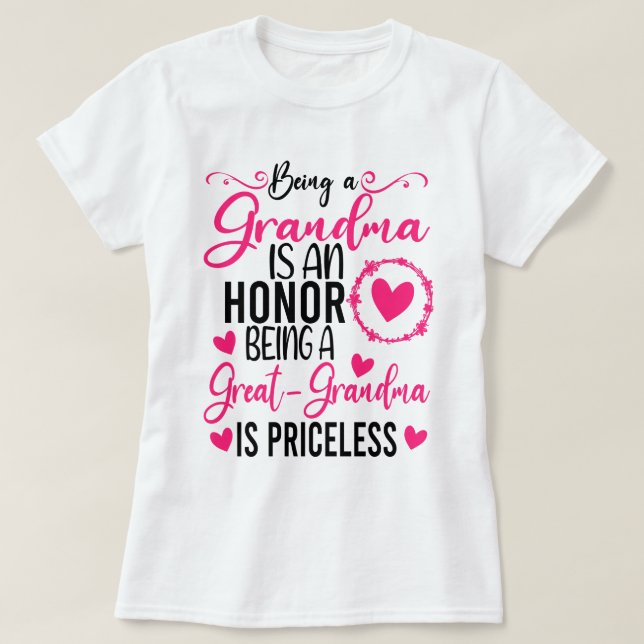 Being A Grandma Is An Honour Being Great Grandma  T-Shirt (Design Front)