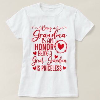 Being A Grandma Is An Honour Being Great Grandma T-Shirt