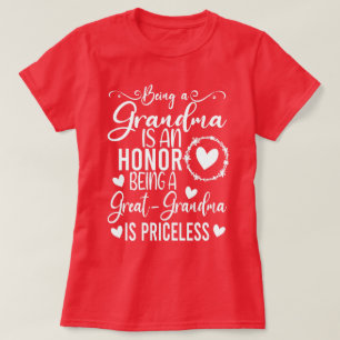 Being A Grandma Is An Honour Being Great Grandma T-Shirt
