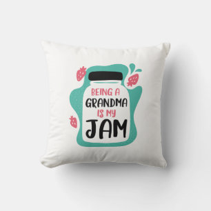 Being A Grandma Is My Jam Cushion