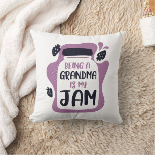 Being A Grandma Is My Jam Cushion