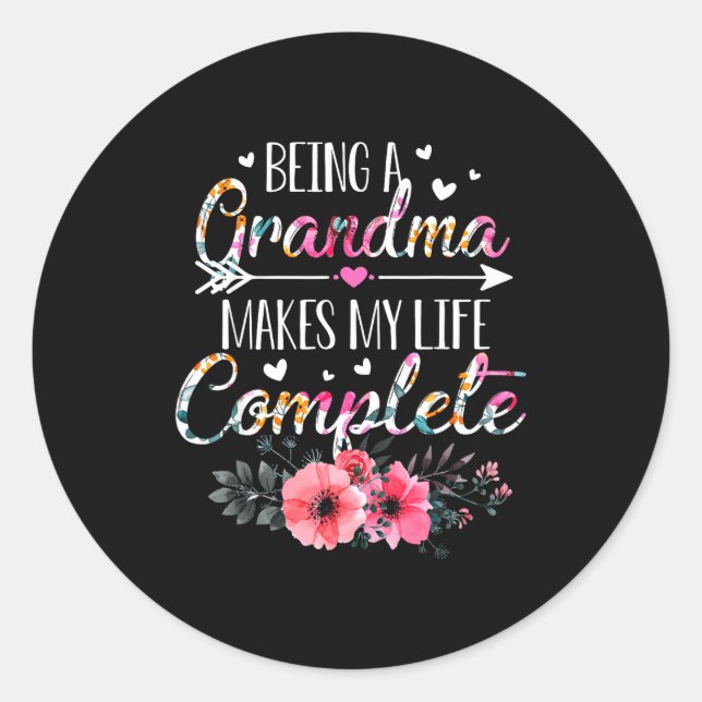 Being A Grandma Makes My Life Complete Announcemen Classic Round Sticker (Front)