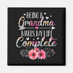 Being A Grandma Makes My Life Complete Announcemen Magnet