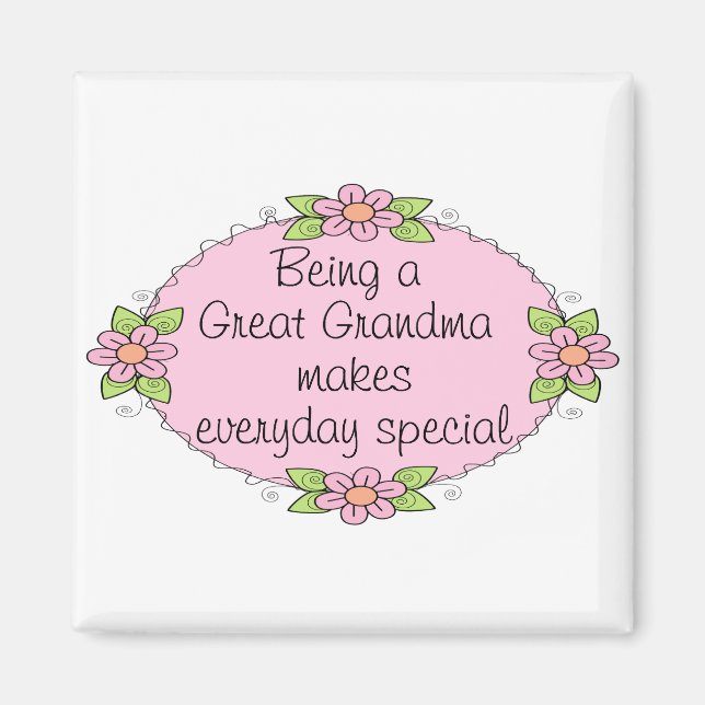 Being a Great grandma makes everyday Special Magnet (Front)