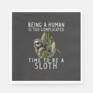 Being A Human Is Too Complicated Time To Be A Slot Napkin