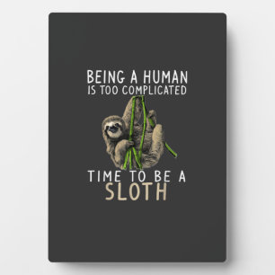 Being A Human Is Too Complicated Time To Be A Slot Plaque