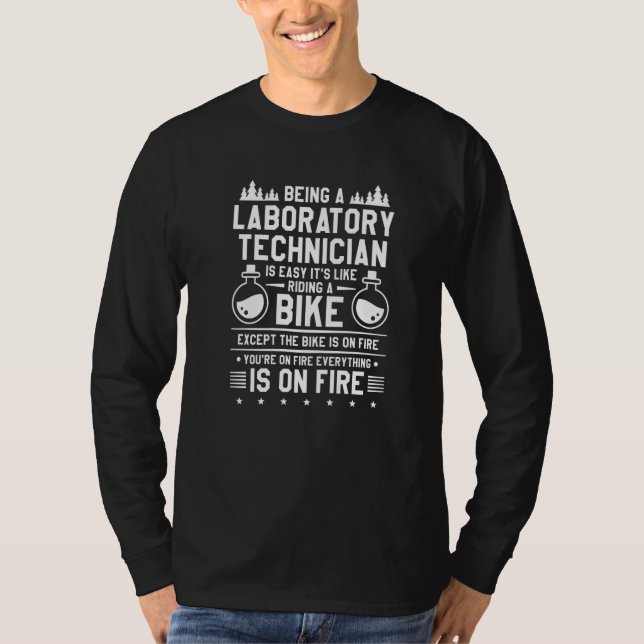 Being A Laboratory Technician Is Easy Lab Technici T-Shirt (Front)