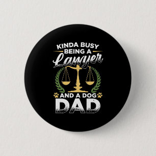 Being A Lawyer And A Dog Dad 6 Cm Round Badge