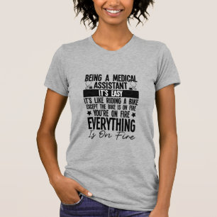Being A Medical Assistant Is Easy T-Shirt