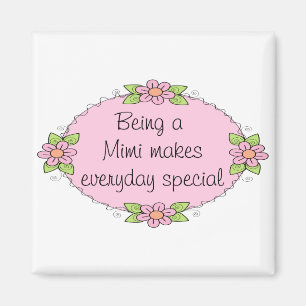 Being a Mimi makes everyday Special Magnet