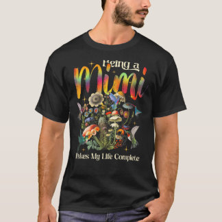 Being A Mimi Makes My Life Complete Hummingbird Fl T-Shirt