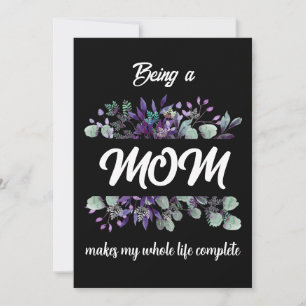 BEING A MOM MAKES MY WHOLE LIFE COMPLETE HOLIDAY CARD
