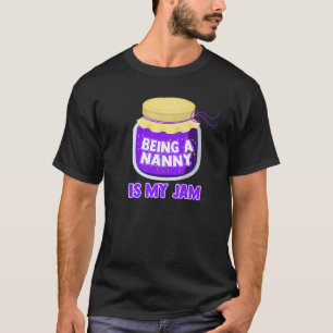 Being A Nanny Blueberry Jam For Blueberries Lover T-Shirt