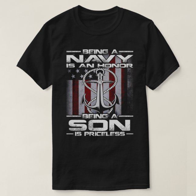 Being a Navy is an honour being a SON Is Priceless T-Shirt (Design Front)