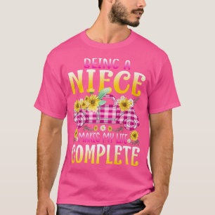 Being A Niece Makes My Life Complete Sunflower Tru T-Shirt