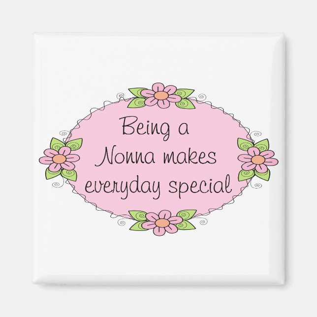 Being a Nonna makes everyday Special Magnet (Front)