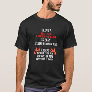 Being a Nurse Anesthetist Is Easy CRNA Humor T-Shirt