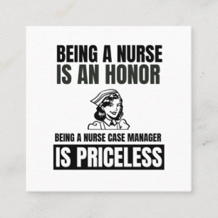 Being a nurse is an honour being a nurse case mana square business card