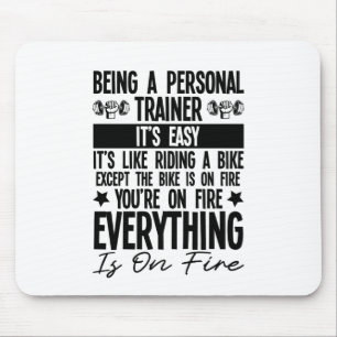 Being A Personal trainer Is Easy Mouse Mat