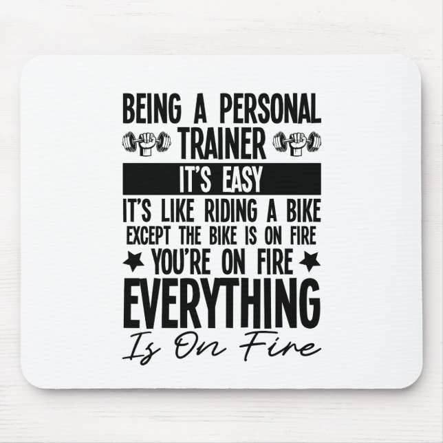 Being A Personal trainer Is Easy Mouse Mat (Front)