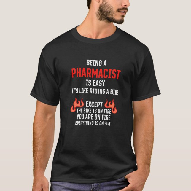 Being a Pharmacist Is Easy Pharmacy Humour T-Shirt (Front)