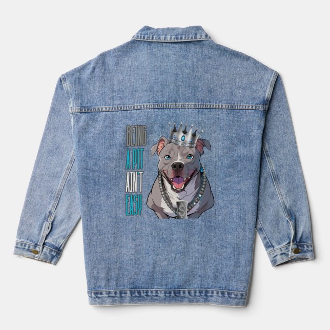 Being a Pit (Pimp) Ain't Easy Pitbull Funny Dog Denim Jacket (Back)