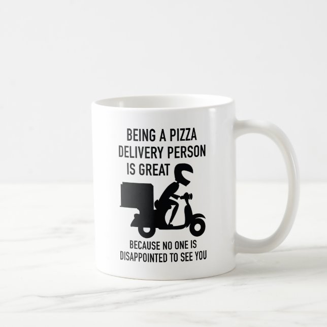 Being A Pizza Delivery Person Is Great Coffee Mug (Right)