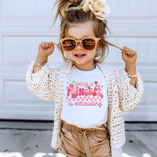 Being a Princess is Exhausting Funny Quote T-Shirt (Creator Uploaded)