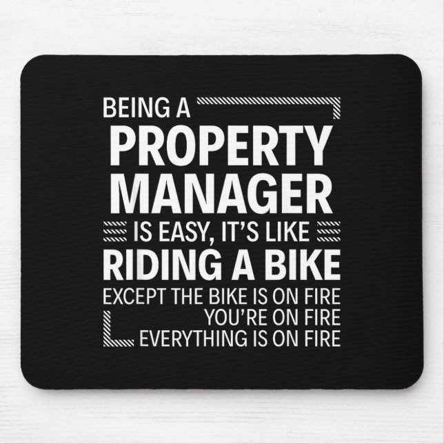 Being A Property Manager Is Easy It's Like Riding  Mouse Mat (Front)
