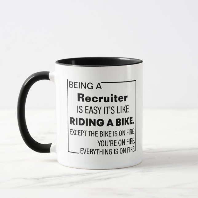 Being A Recruiter Is Easy,Recruiter Custom Gift  Mug (Left)