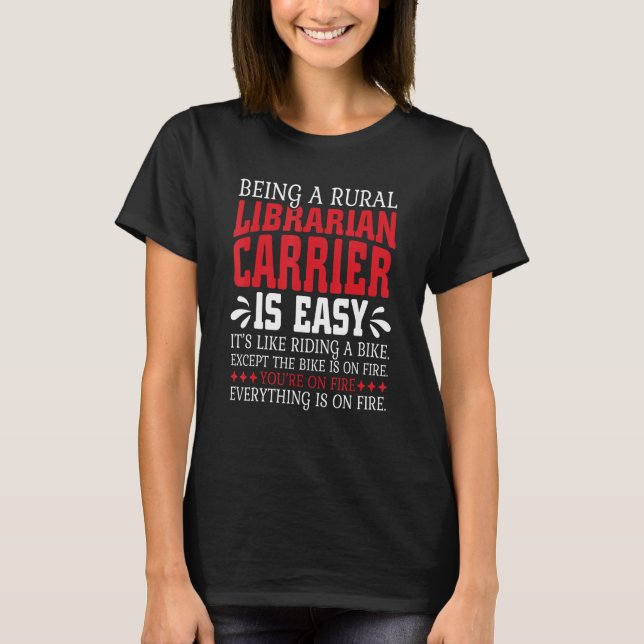 Being A Rural Librarian Carrier Is Easy Rural Post T-Shirt (Front)