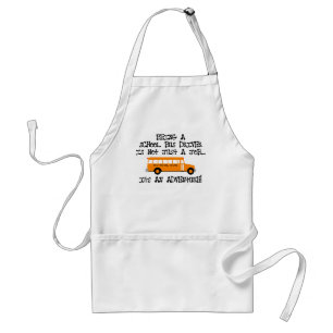 Being A School Bus Driver ... Is An Adventure Standard Apron