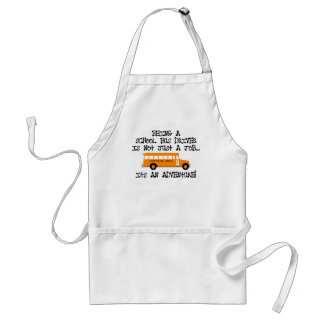 Being A School Bus Driver ... Is An Adventure Standard Apron