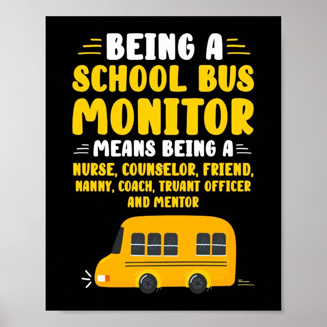 Being A School Bus Monitor Poster (Front)