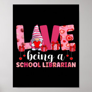 Being A School Librarian Valentine Librarian Valen Poster