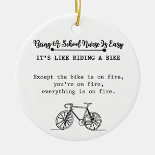Being A School Nurse Is Easy It's Like Riding Bike Ceramic Tree Decoration