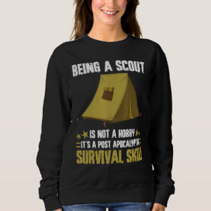 Being A Scout Is Not A Hobby Survival Skill Campi Sweatshirt