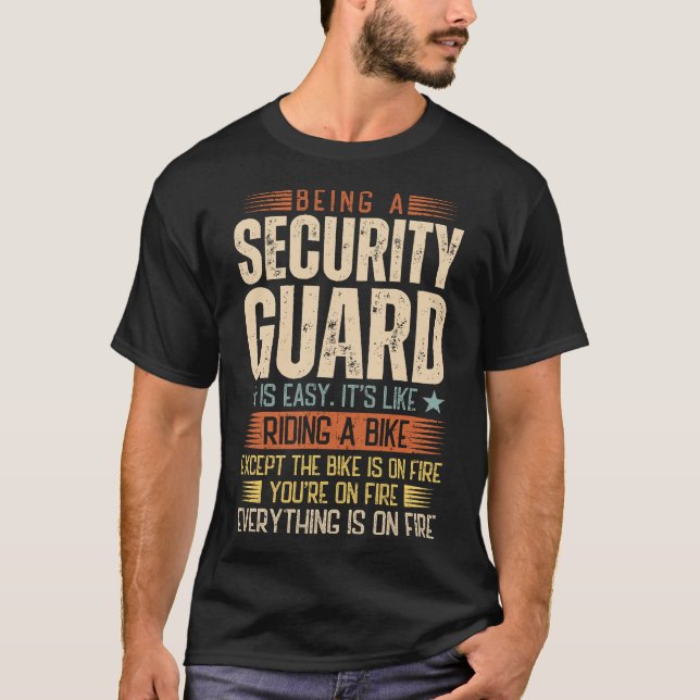 Being A Security Guard Is Easy T-Shirt (Front)
