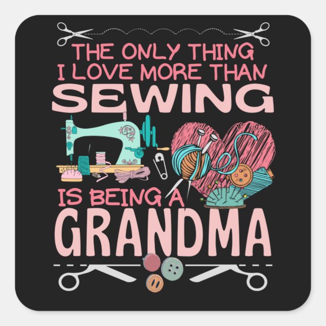 Being A Sewing Grandma Sewing Granny Square Sticker (Front)