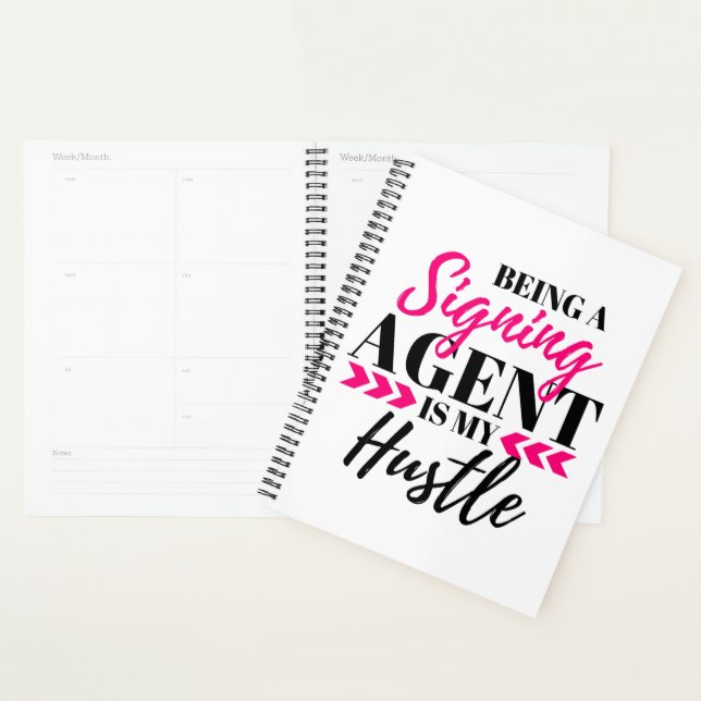 Being A Signing Agent Is My Hustle Planner (Display)