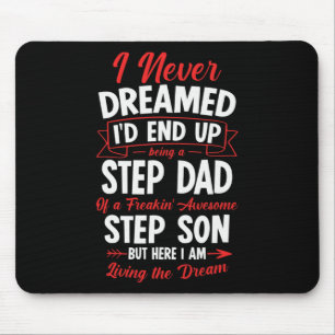 Being A Step Dad Of A Freakin' Awesome Step Son Mouse Mat