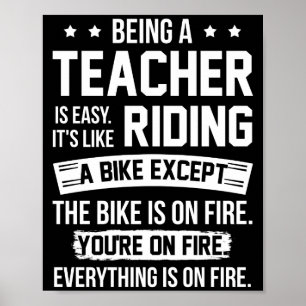 Being A Teacher Is Easy It's Like Riding The Biker Poster