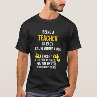 Being a Teacher Is Easy  Professor Humor Teaching  T-Shirt
