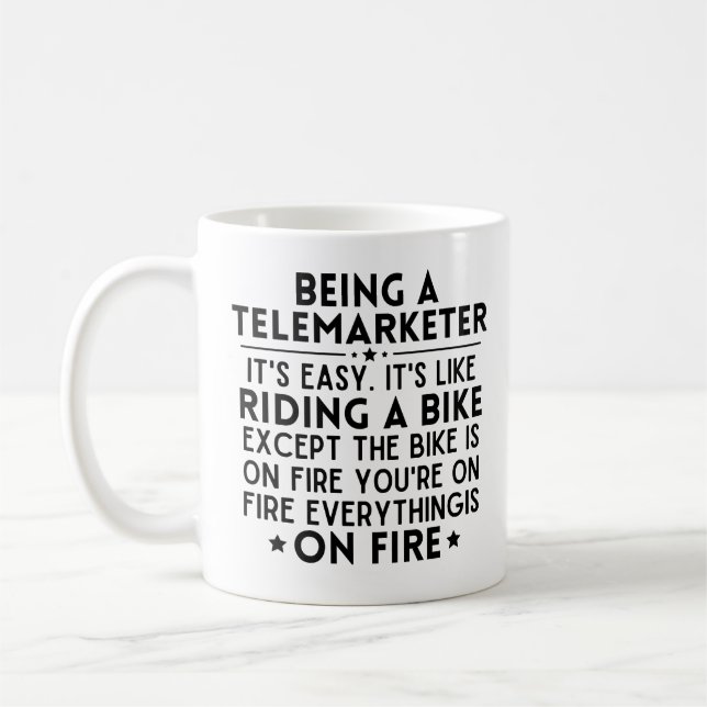 Being A Telemarketer It's Easy It's Like Riding Coffee Mug (Left)