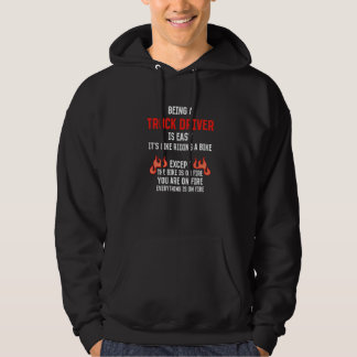 Being a Truck Driver Is Easy Trucker Humor Truckin Hoodie