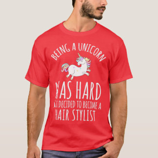 Being A Unicorn Was Hard So I Decided To Become A T-Shirt