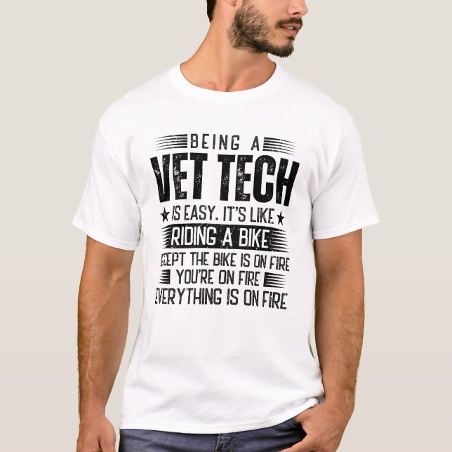 Being A Vet Tech Is Easy T-Shirt (Front)