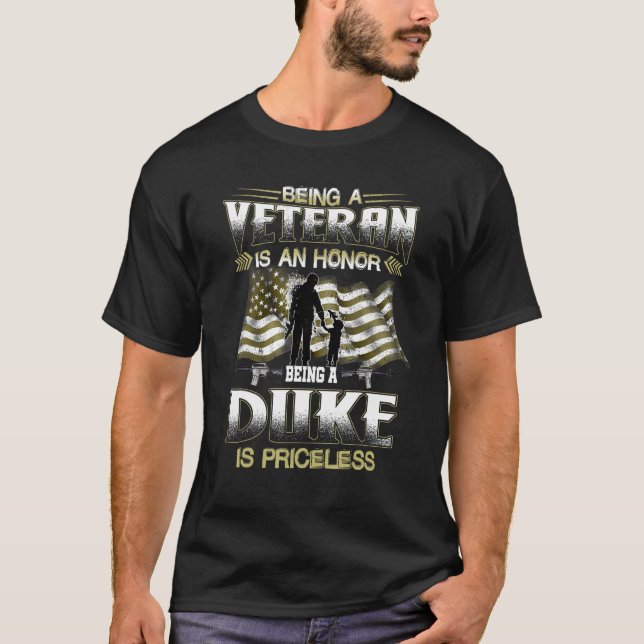 Being A Veteran Is An Honor Being A Duke Is Pricel T-Shirt (Front)